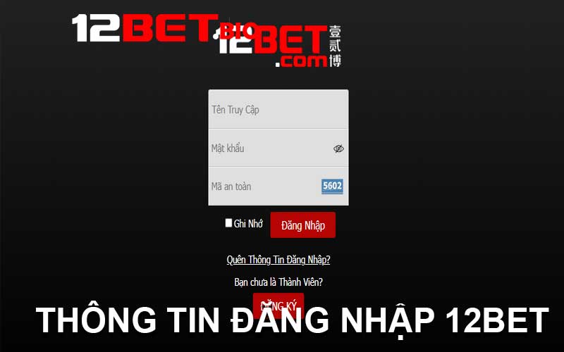 thông tin đăng nhập 12bet